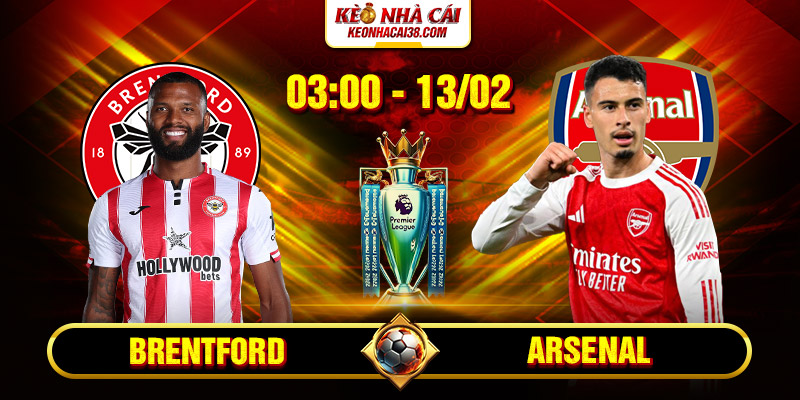 Soi kèo Brentford vs Arsenal 03h00 13/02/2026 Ngoại Hạng Anh 1 Soi kèo Brentford vs Arsenal 03h00 13/02/2026 Ngoại Hạng Anh