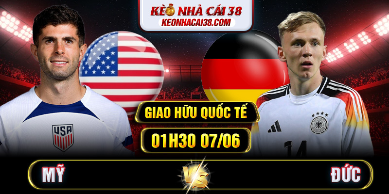 Soi Kèo Mỹ Vs Đức 01h30 07/06 - Giao Hữu Quốc Tế 1 Soi Kèo Mỹ Vs Đức 01h30 07/06 - Giao Hữu Quốc Tế